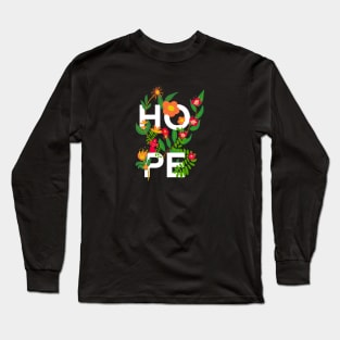 incorrigible optimist hope flowers Long Sleeve T-Shirt